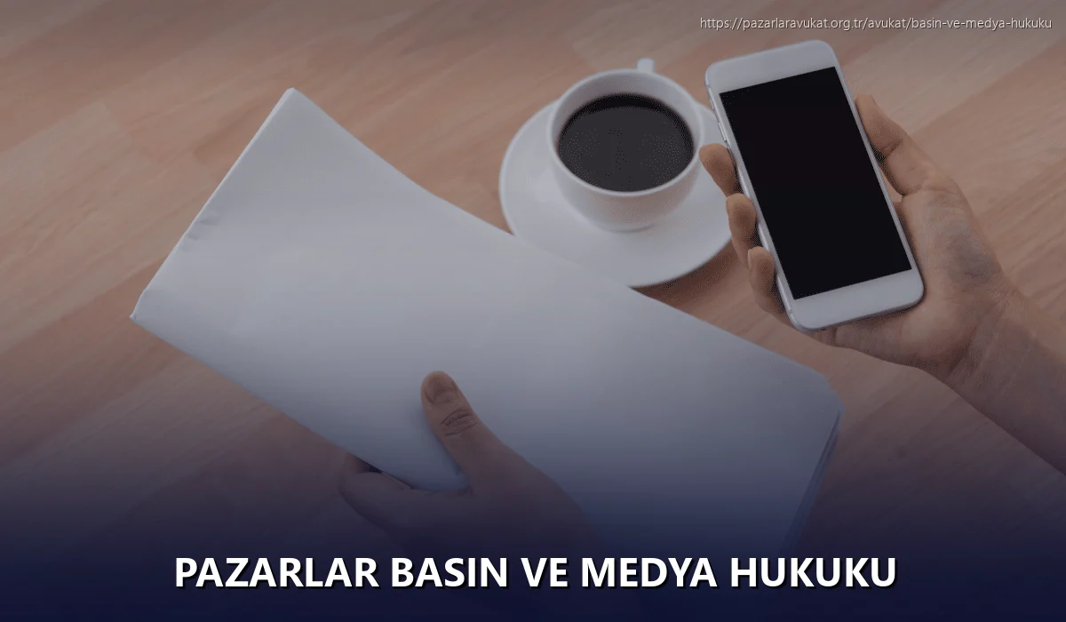 Pazarlar Basın ve Medya Hukuku