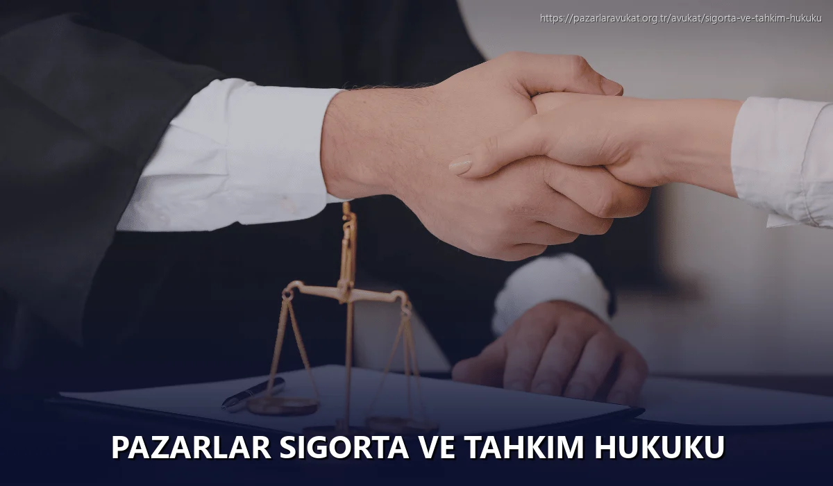 Pazarlar Sigorta ve Tahkim Hukuku