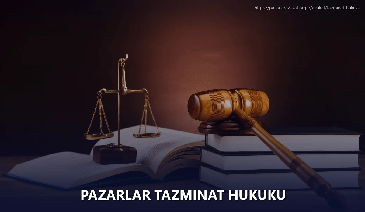 Pazarlar Tazminat Hukuku